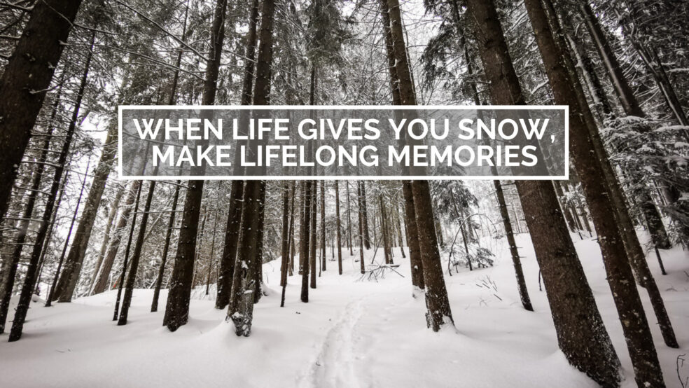 When life gives you snow